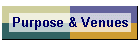 Purpose & Venues