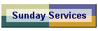 Sunday Services