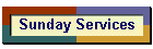 Sunday Services